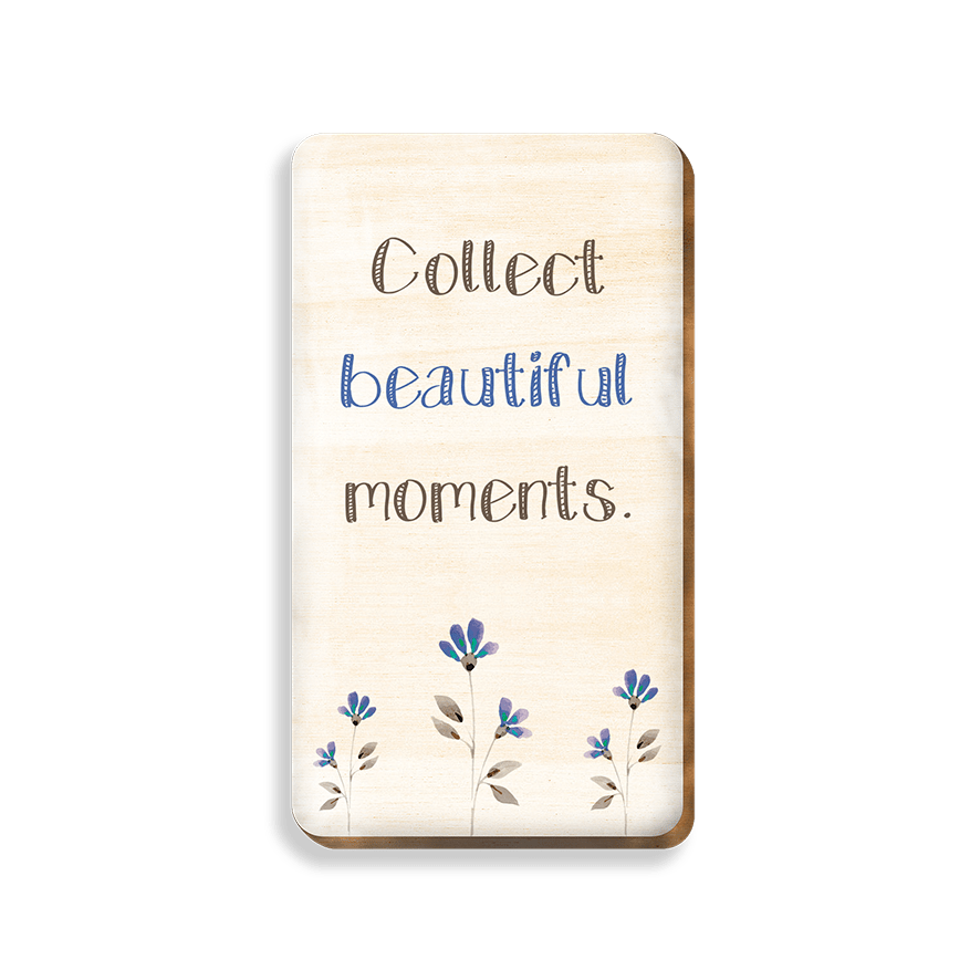 Magnet_9x5_collect_beautiful_moments Magnet z napisom "Collect beautiful moments."
